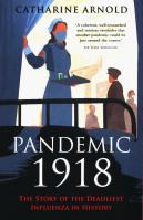 Pandemic 1918: The Story of th. Autor: Arnold Catharine. SmakLiter.pl Okładka książki Pandemic 1918: The Story of th