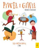 Paweł i Gaweł Wiersze o dzieciach. Autor: Brzechwa Jan i inni. SmakLiter.pl Okładka książki Paweł i Gaweł Wiersze o dzieciach