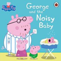 Okładka książki Peppa Pig: George and the Nois