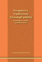 Okładka książki Perspektywy współczesnej frazeologii polskiej. Frazeologia w stylach i gatunkach mowy.