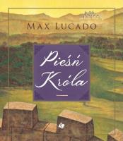 Pieśń króla. Autor: Max Lucado. SmakLiter.pl Okładka książki Pieśń króla