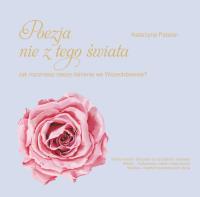 Poezja nie z tego świata. Autor: Katarzyna Patalan. SmakLiter.pl Okładka książki Poezja nie z tego świata