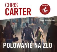 Polowanie na zło - Audiobook. Autor: Carter Chris. SmakLiter.pl Okładka książki Polowanie na zło - Audiobook