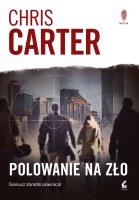 Polowanie na zło. Autor: Carter Chris. SmakLiter.pl Okładka książki Polowanie na zło