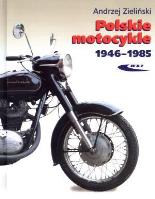 Polskie motocykle 1946-1985. Autor: Dzieliński Andrzej. SmakLiter.pl Okładka książki Polskie motocykle 1946-1985
