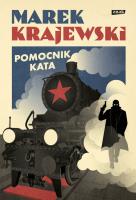 Pomocnik kata (opr. twarda). Autor: Marek Krajewski. SmakLiter.pl Okładka książki Pomocnik kata (opr. twarda)