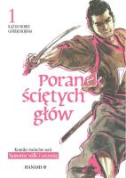 Poranek ściętych głów Tom 1. Autor: Kazuo Koike, Kojima Geseki. SmakLiter.pl Okładka książki Poranek ściętych głów Tom 1