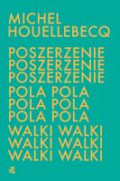 Poszerzenie pola walki. Autor: Houellebecq Michel. SmakLiter.pl Okładka książki Poszerzenie pola walki