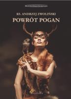 Powrót Pogan BR. Autor: ks. Andrzej Zwoliński. SmakLiter.pl Okładka książki Powrót Pogan BR