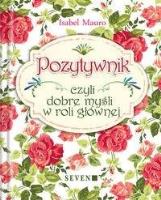 Pozytywnik. Autor: Mauro Isabel. SmakLiter.pl Okładka książki Pozytywnik