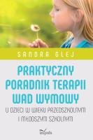 Praktyczny poradnik terapii wad wymowy w.2. Autor: Glej Sandra. SmakLiter.pl Okładka książki Praktyczny poradnik terapii wad wymowy w.2