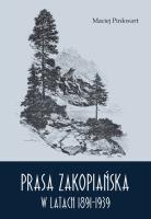 Prasa zakopiańska w latach 1891-1939. Autor: Pinkwart Maciej. SmakLiter.pl Okładka książki Prasa zakopiańska w latach 1891-1939