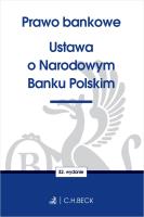 Prawo bankowe Ustawa o Narodowym Banku Polskim. Autor: Opracowanie zbiorowe. SmakLiter.pl Okładka książki Prawo bankowe Ustawa o Narodowym Banku Polskim