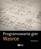 Programowanie gier Wzorce. Autor: ROBERT NYSTROM. SmakLiter.pl Okładka książki Programowanie gier Wzorce