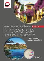 PROWANSJA I LAZUROWE WYBRZEŻE INSPIRATOR PODRÓŻNICZY. Autor: KAJA TYZENHAUZ. SmakLiter.pl Okładka książki PROWANSJA I LAZUROWE WYBRZEŻE INSPIRATOR PODRÓŻNICZY