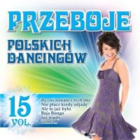 Przeboje Polskich Dancingów vol. 15 CD. Autor: praca zbiorowa. SmakLiter.pl Okładka książki Przeboje Polskich Dancingów vol. 15 CD