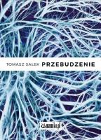 Przebudzenie. Autor: Sałek Tomasz. SmakLiter.pl Okładka książki Przebudzenie