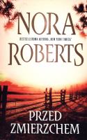 PRZED ZMIERZCHEM WYD. KIESZONKOWE. Autor: Nora Roberts. SmakLiter.pl Okładka książki PRZED ZMIERZCHEM WYD. KIESZONKOWE