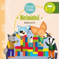 Przygody Fenka. Nieśmiałość. Autor: DOMINIKA GAŁKA. SmakLiter.pl Okładka książki Przygody Fenka. Nieśmiałość