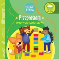 Przygody Fenka. Przepraszam. Autor: DOMINIKA GAŁKA. SmakLiter.pl Okładka książki Przygody Fenka. Przepraszam