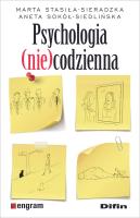 Psychologia (nie)codzienna. Autor: Marta Stasiła-Sieradzka, Aneta Sokół-Siedlińska. SmakLiter.pl Okładka książki Psychologia (nie)codzienna