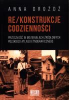 Re/konstrukcje codzienności. Autor: Anna Drożdż. SmakLiter.pl Okładka książki Re/konstrukcje codzienności