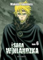Saga winlandzka Tom 6. Autor: Yukimura Makoto. SmakLiter.pl Okładka książki Saga winlandzka Tom 6