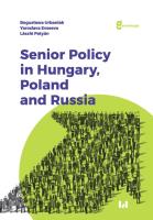 Senior Policy in Hungary Poland and Russia. Autor: Bogusława Urbaniak (red.), Evseeva Yaroslava, Patyan Laszlo. SmakLiter.pl Okładka książki Senior Policy in Hungary Poland and Russia