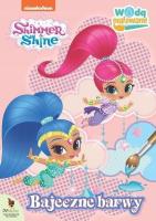 Okładka książki Shimmer and Shine. Wodą malowane. Bajeczne barwy