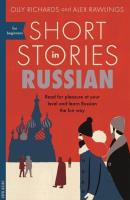 Short Stories in Russian for Beginners. Autor: Richards Olly, Rawlings Alex. SmakLiter.pl Okładka książki Short Stories in Russian for Beginners