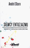 Okładka książki Siewcy entuzjazmu Manifest ekologii dzieciństwa
