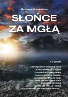 Słońce za mgłą. Autor: Wrzesińska Barbara. SmakLiter.pl Okładka książki Słońce za mgłą