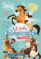 Okładka książki Spirit Riding Free. Wesoła kolorowanka z zadaniami
