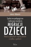 Społeczno-pedagogiczne i kulturowe konteksty.... Autor: Albański Łukasz. SmakLiter.pl Okładka książki Społeczno-pedagogiczne i kulturowe konteksty...