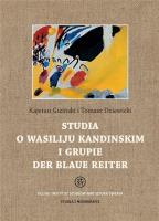 Studia o Wasiliju Kandinskim i grupie Der Blaue.... Autor: Kajetan Giziński, Tomasz Dziewicki. SmakLiter.pl Okładka książki Studia o Wasiliju Kandinskim i grupie Der Blaue...