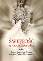 Świętość w codzienności. Autor: ks. Stanisław Urbański, ks.Łukasz Białk. SmakLiter.pl Okładka książki Świętość w codzienności