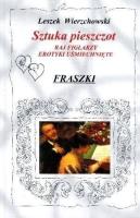 Sztuka pieszczot. Raj figlarzy. Autor: Wierzchowski Leszek. SmakLiter.pl Okładka książki Sztuka pieszczot. Raj figlarzy