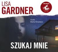 Szukaj mnie - Audiobook. Autor: Gardner Lisa. SmakLiter.pl Okładka książki Szukaj mnie - Audiobook