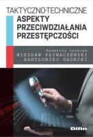 Taktyczno-techniczne aspekty przeciwdziałania.... Autor: Pływaczewski Wiesław, Gadecki Bartłomiej redakcja naukowa. SmakLiter.pl Okładka książki Taktyczno-techniczne aspekty przeciwdziałania...