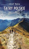 Tatry polskie przewodnik wyd. 21. Autor: JÓZEF NYKA. SmakLiter.pl Okładka książki Tatry polskie przewodnik wyd. 21