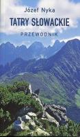 Tatry słowackie przewodnik. Autor: JÓZEF NYKA. SmakLiter.pl Okładka książki Tatry słowackie przewodnik