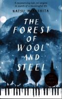 The Forest of Wool and Steel. Autor: Miyashita Natsu. SmakLiter.pl Okładka książki The Forest of Wool and Steel