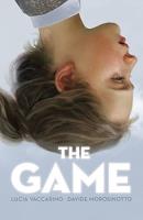 THE GAME. Autor: LUCIA VACCARINO, DAVIDE MOROSINOTTO. SmakLiter.pl Okładka książki THE GAME