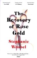 The Recovery of Rose Gold. Autor: Wrobel Stephanie. SmakLiter.pl Okładka książki The Recovery of Rose Gold