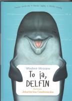 To ja, Delfin. Autor: Mirzojew Władimir. SmakLiter.pl Okładka książki To ja, Delfin