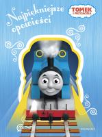 Tomek i przyjaciele. Najpiękniejsze opowieści. Autor: Żmichowska Beata. SmakLiter.pl Okładka książki Tomek i przyjaciele. Najpiękniejsze opowieści