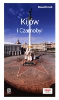 Travelbook - Kijów i Czarnobyl. Autor: Adam Dylewski     Aleksander Strojny     Oleg Aleksejczuk, Andrzej Klopotowski. SmakLiter.pl Okładka książki Travelbook - Kijów i Czarnobyl