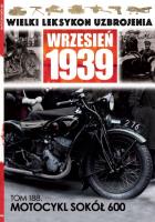 Wielki Leksykon Uzbrojenia Wrzesień 1939 t.188. Autor: Opracowanie zbiorowe. SmakLiter.pl Okładka książki Wielki Leksykon Uzbrojenia Wrzesień 1939 t.188