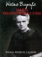 Okładka książki Wielkie biografie. Maria Skłodowska-Curie