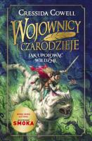 Wojownicy i Czarodzieje. Jak upolować wiedźmę. Autor: Cressida Cowell. SmakLiter.pl Okładka książki Wojownicy i Czarodzieje. Jak upolować wiedźmę